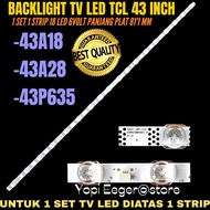 BACKLIGHT TV LED TCL 43 INCH 43P635- 43A28- 43A18 BACKLIGHT TV LED TCL 43 INCH