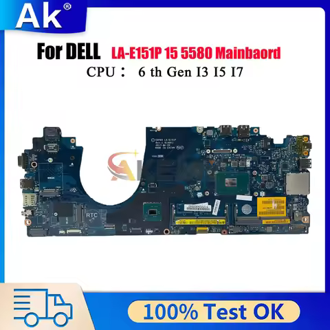 CDP80 LA-E151P Mainboard For Dell Latitude 5580 with i5 i7 6/7th Gen CPU 00C144 08T984 0F3F59 0GDGX9