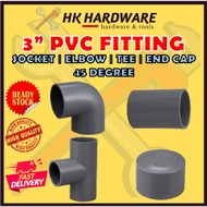 PVC PIPE FITTING 3" BARANG PVC PAIP 3 INCI  SOCKET ELBOW TEE END CAP 45 DEGREE PAIP AIR BESAR 3 INCI