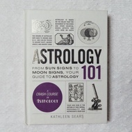 Astrology 101: From Sun Signs to Moon Signs, Your Guide to Astrology (Adams 101)