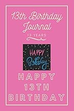 13th Birthday Journal: Lined Journal / Notebook - 13th Birthday Gift For Women - Fun And Practical A