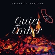 Quiet Ember Sherryl D Hancock