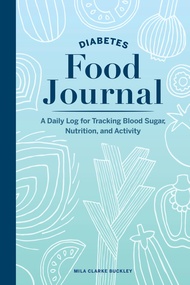 Diabetes Food Journal: A Daily Log for Tracking Blood Sugar, Nutrition, and Activity Diabetes Food J