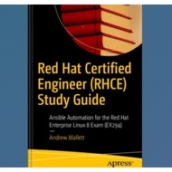 Red Hat Certificate Engineer (RHCE) Study Guide: Ansible Automation for the Red Hat Enterprise Linux