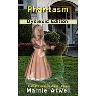 Phantasm Dyslexic Edition by Marnie Atwell (paperback)