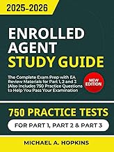 Enrolled Agent Study Guide 2025-2026: The Complete Exam Prep with EA Review Materials for Part 1, 2
