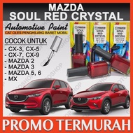 CAT OLES PENGHILANG BARET MOBIL MAZDASOUL RED CRYSTAL ( MERAH METALIK)SERI: 2 5 6 MX • CX-3 CX-5 CX-