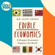 [100% Original Books] - Edible Economics - A Hungry Economist Explains the  by Ha-Joon Chang (UK edi