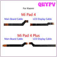 QUYPV แผงวงจรหลักจอแสดงผล LCD สายเชื่อมต่อเมนบอร์ดแบบเฟล็กซ์สายเคเบิลสำหรับ Xiaomi Mi Pad 4 Plus MiPad Tablet 4 Plus APITV