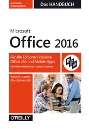 Microsoft Office 2016 - Das Handbuch Rainer Haselier