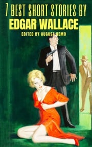 7 best short stories by Edgar Wallace Edgar Wallace