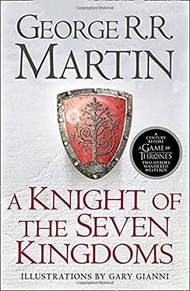 A Knight of The Seven Kingdom (George R.R.Martin)