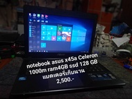 notebook asus x45a Celeron 1000m ram4GB ssd 128 GB มือสอง แบตเตอรี่เก็บนาน