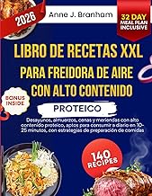 Libro de recetas XXL para freidora de aire con alto contenido proteico: Desayunos, almuerzos, cenas 