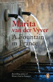 A Fountain in France Marita van der Vyver