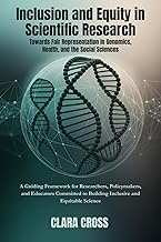 Inclusion and Equity in Scientific Research: Towards Fair Representation in Genomics, Health, and th