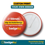 📢[ Custom Print ] 58mm Pocket Clip Button Badge | Button Badge Printing | Custom Print Button Badge 