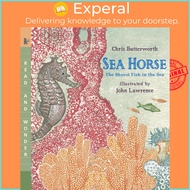 Sea Horse : The Shyest Fish in the Sea by Chris Butterworth (US edition, paperback)