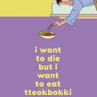 I Want to Die But I Want to Eat Tteokbokki