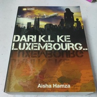 Dari KL ke Luxembourg. Aisha Hamza