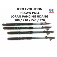 【In Stock】 4077 JEKO EVOLUTION PRAWN POLE JORAN PANCING UDANG 180 210 240 270