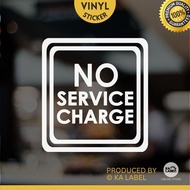 (Ready Stock) No Service Charge Sticker Home / Office / Shop Vinyl Sticker (Die-cut) A2-90