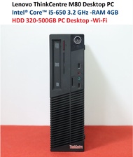 คอมพิวเตอร์ Lenovo ThinkCentre M80 Desktop PC Intel® Core™ i5-650 3.2 GHz -RAM 4GB -HDD 320-500GB PC Desktop -Wi-Fi