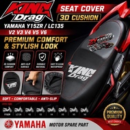 Yamaha Y15ZR LC135 King Drag Seat Cover 3D Cushion Sarung Seat Empuk V2 V3 V4 V5 V6