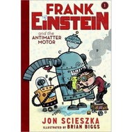 Frank Einstein and the Antimatter Motor (Frank Einstein series #1) : Book One by Jon Scieszka (US ed