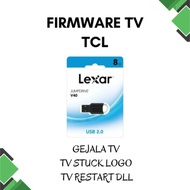 FIRMWARE TV TCL 32S66A 40S65A 43S65A ORIGINAL / TCL SERIES S65A