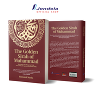 The Golden Sirah Of Muhammad Mencintai dan Mengenal Pribadi Agung Sang Rasul Mulia - Ishmatul Maula