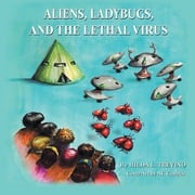 Aliens, Ladybugs, and the Lethal Virus Hilda Trevino