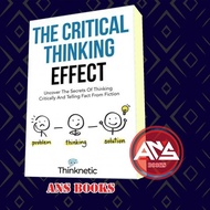 The Critical Thinking Effect: Uncover The Secrets Of Thinking Critical