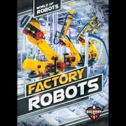 Factory Robots Elizabeth Noll