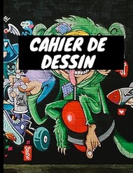 Cahier De Dessin: Carnet De Dessin Pour Esquisse, Aquarelle, Croquis | 108 Pages A Dessin | 8.5 x 11