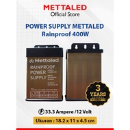 METTALED 12V RAINPROOF 12V 33.3A 400W POWER SUPPLY Adapter