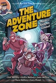 The Adventure Zone: Murder on the Rockport Limited! Clint McElroy