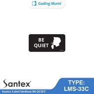 Santex Label LSM-33C BE QUIET 9x18 cm | Quiet Sign | Silence Please Sign | Calm Himbauan Board | Be 