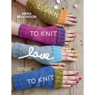 Learn to Knit, Love to Knit | ArtArchives ( PDF / EPUB )