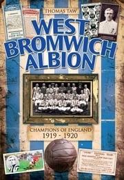 West Bromwich Albion: Champions of England 1919-1920 Thomas Taw