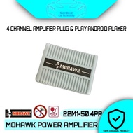 MOHAWK Car Audio 22M1-50.4PP 1-SERIES 4 Channel Amplifier PLUG N PLAY Android Player