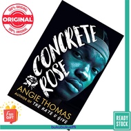 Concrete Rose (The Hate U Give 0) by Angie Thomas