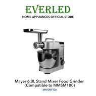 MAYER 6.0L Stand Mixer Food Grinder (Compatible to MMSM100) [MMSMFGA]