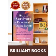 Adult Survivors of Emotionally Abusive Parents: How to Heal, Cultivate Emotional Resilience