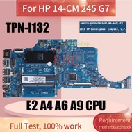 Brand New TPN-I132 For HP 14-CM 14T-CM 245 G7 Notebook Motherboard With E2 A4 A6 A9 6050A2983401 Lap
