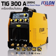RILON เครื่องเชื่อมอาร์กอน TIG 300A UP/DOWN SLOPE by RILON Thailand