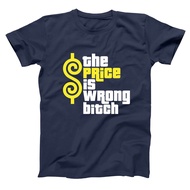 The Price is Wrong Bitch Funny Vulgar Happy Golfing Retro 90s Movie Humor Mens Shirt
