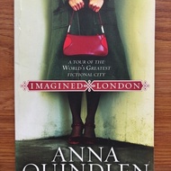 Imagined London: A Tour of the World's Greatest Fictional City by Anna Quindlen (Travel - Memoir - B