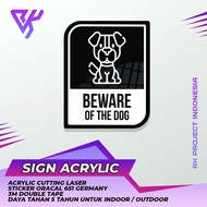 BEWARE OF THE DOG ACRYLIC SIGN BOARD INFORMATION