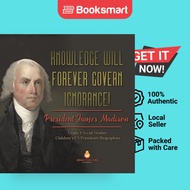 Knowledge Will Forever Govern Ignorance - Paperback - English - 9781541981621